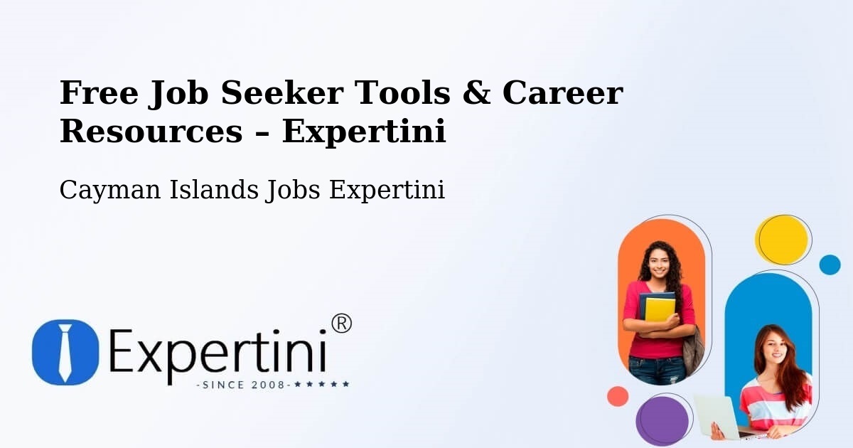 Free Job Seeker Tools & Career Resources – Cayman Palms - Cayman Palms, Cayman Islands Jobs Expertini